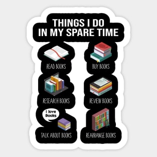 Things I Do In My Spare Time Books Sticker